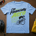 "I'm Financially Aero" Cyclist Tee