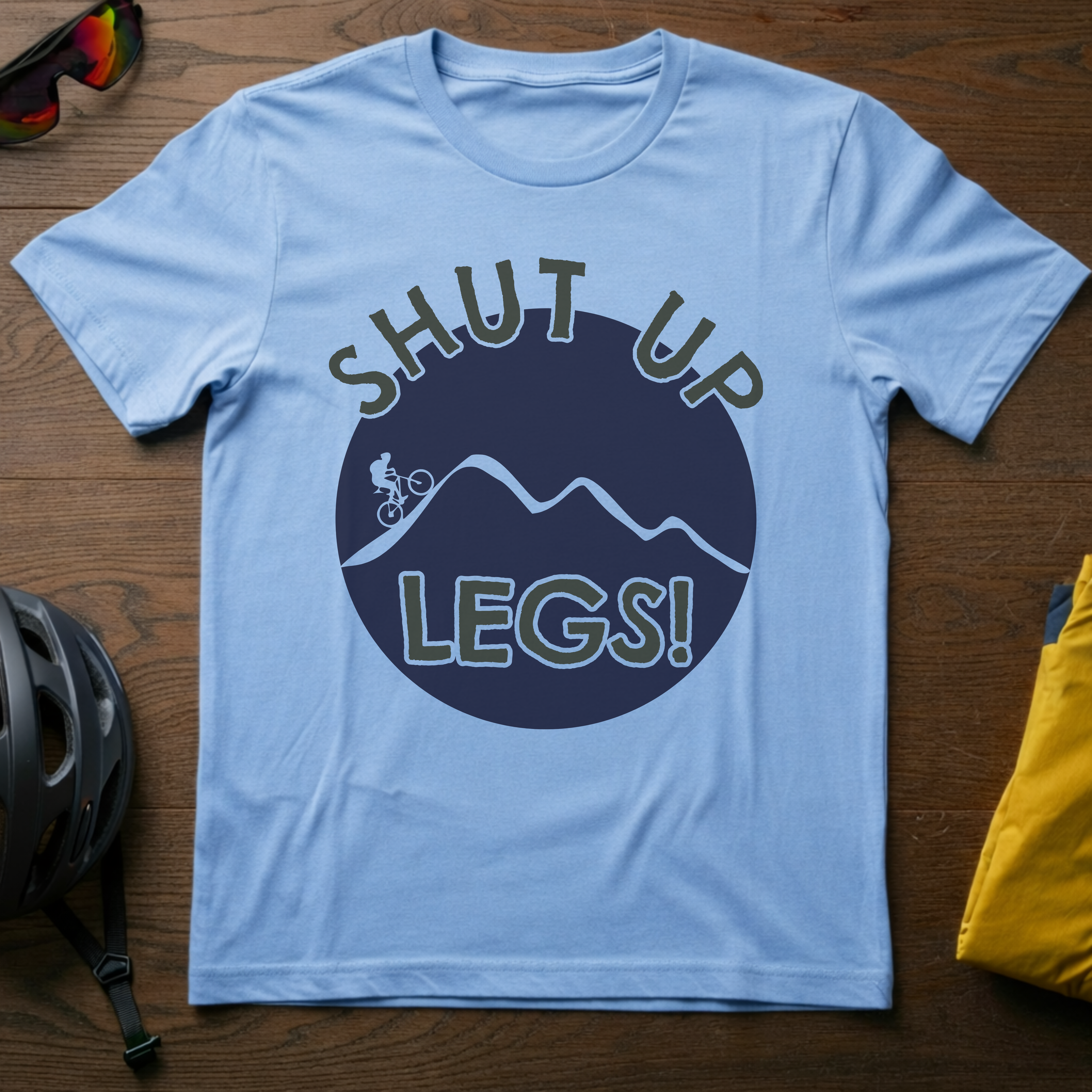 Shut Up Legs! - Chainline Collective