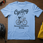Cycling: Because Murder is Wrong Tee - Chainline Collective