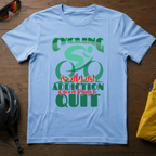 Cycling Addiction Tee — "Cycling is Only an Addiction If You're Trying to Quit" - Chainline Collective
