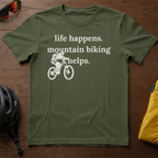 Life Happens. Mountain Biking Helps Tee - Chainline Collective