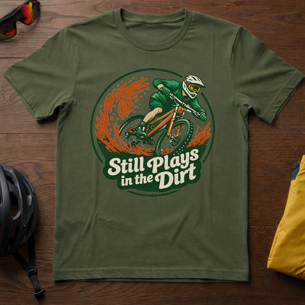 Still Plays in the Dirt Tee - Chainline Collective