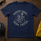 Nobody Cares. Pedal Faster. - Chainline Collective