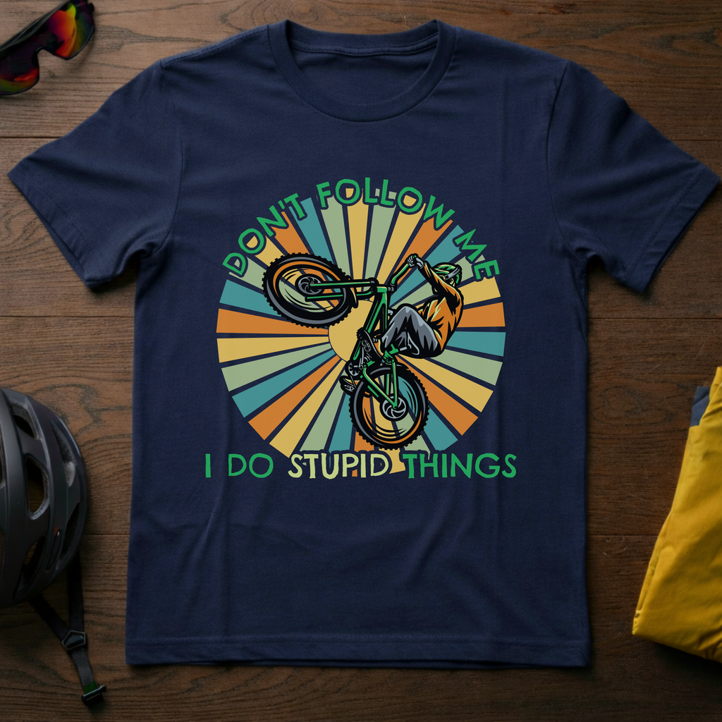 Don't Follow Me, I Do Stupid Things - Chainline Collective