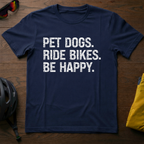 "Pet Dogs. Ride Bikes. Be Happy." Tee - Chainline Collective