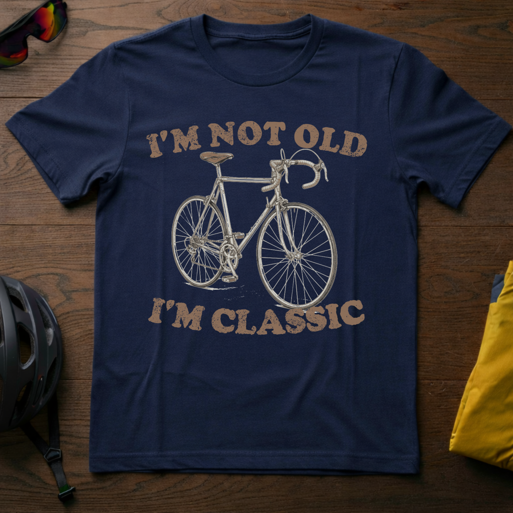 I'm Not Old, I'm Classic Tee - Chainline Collective