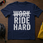 Work Hard, no, Ride Hard Tee - Chainline Collective