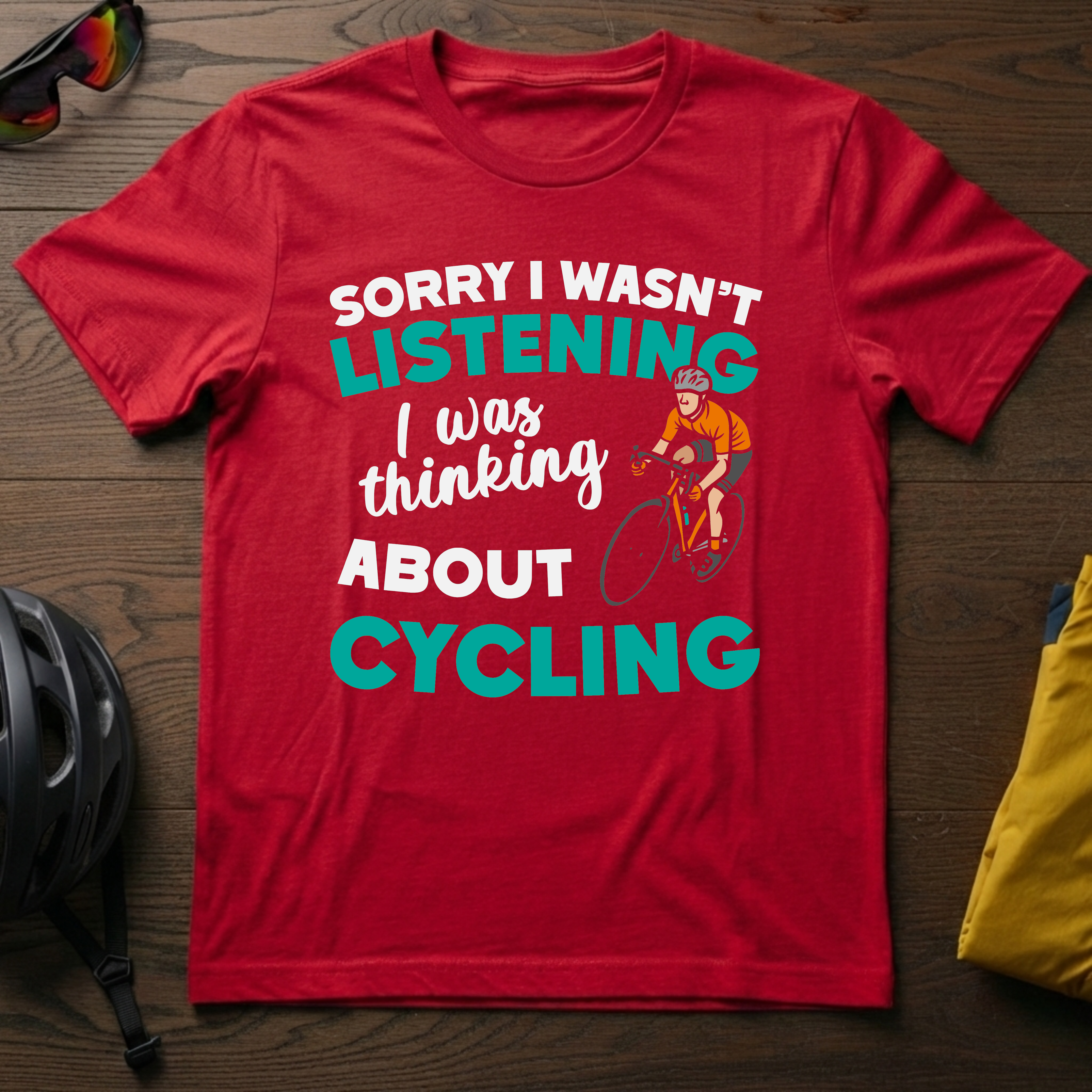 Sorry I Wasn't Listening I Was Thinking About Cycling Tee - Chainline Collective