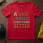 A Bike Makes Everything Better Tee - Chainline Collective