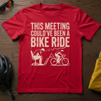 "This Meeting Could've Been a Bike Ride" Tee - Chainline Collective