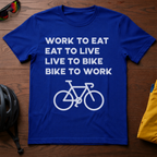 Work to Eat - Eat to Live - Live to Bike - Bike to Work - Chainline Collective
