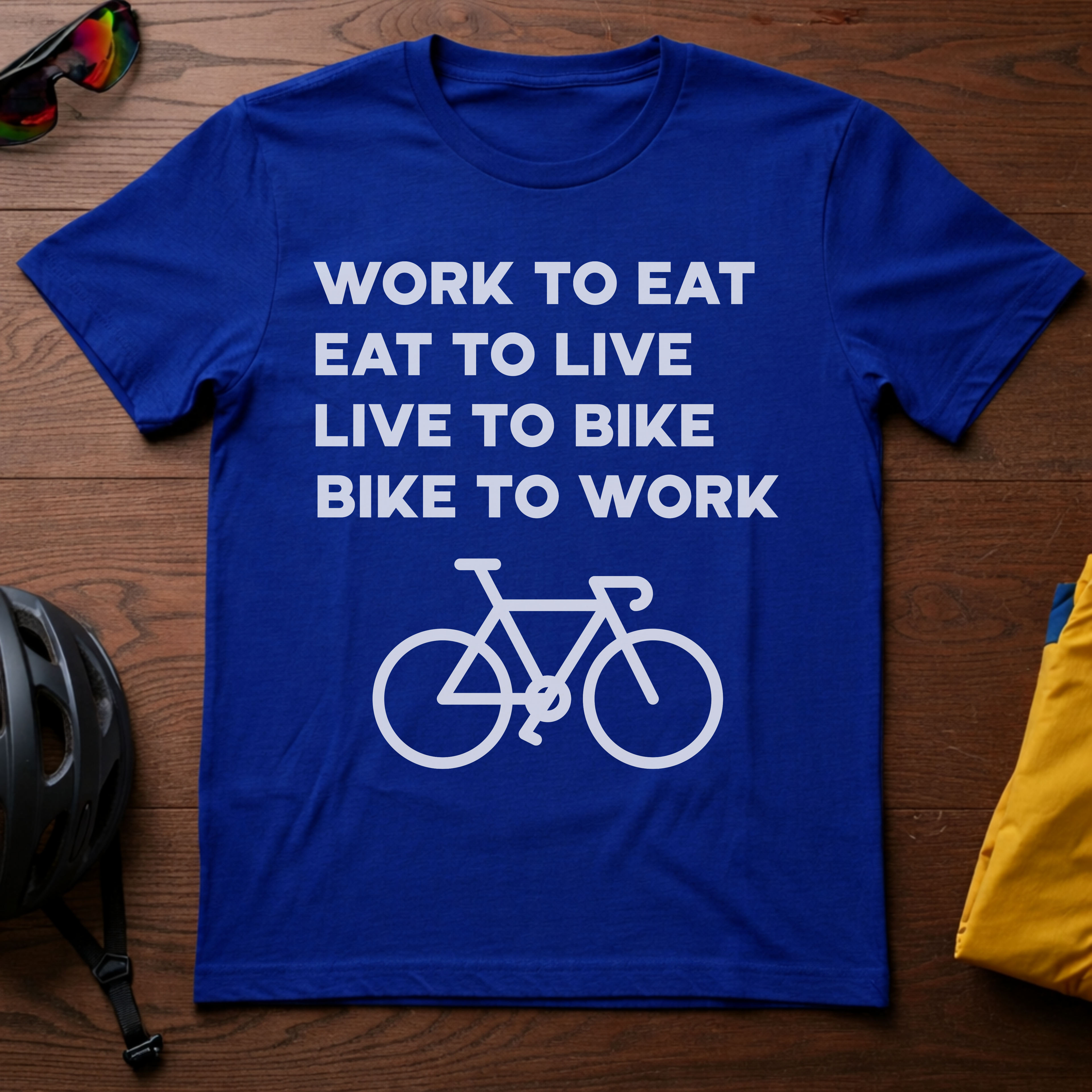 Work to Eat - Eat to Live - Live to Bike - Bike to Work - Chainline Collective