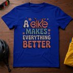A Bike Makes Everything Better Tee - Chainline Collective