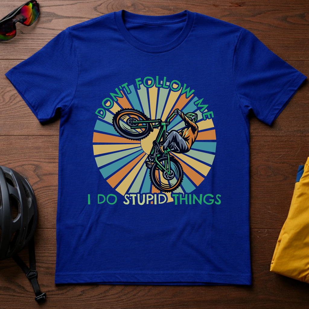Don't Follow Me, I Do Stupid Things - Chainline Collective