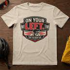 "On Your Left. Try to Keep Up" Tee - Chainline Collective