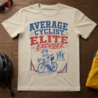 "Average Cyclist. Elite Excuses." Tee