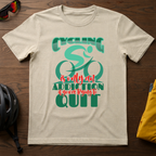 Cycling Addiction Tee — "Cycling is Only an Addiction If You're Trying to Quit" - Chainline Collective