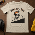 "Shut Up Legs" Tee - Chainline Collective