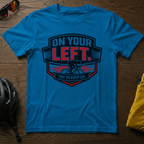 "On Your Left. Try to Keep Up" Tee - Chainline Collective