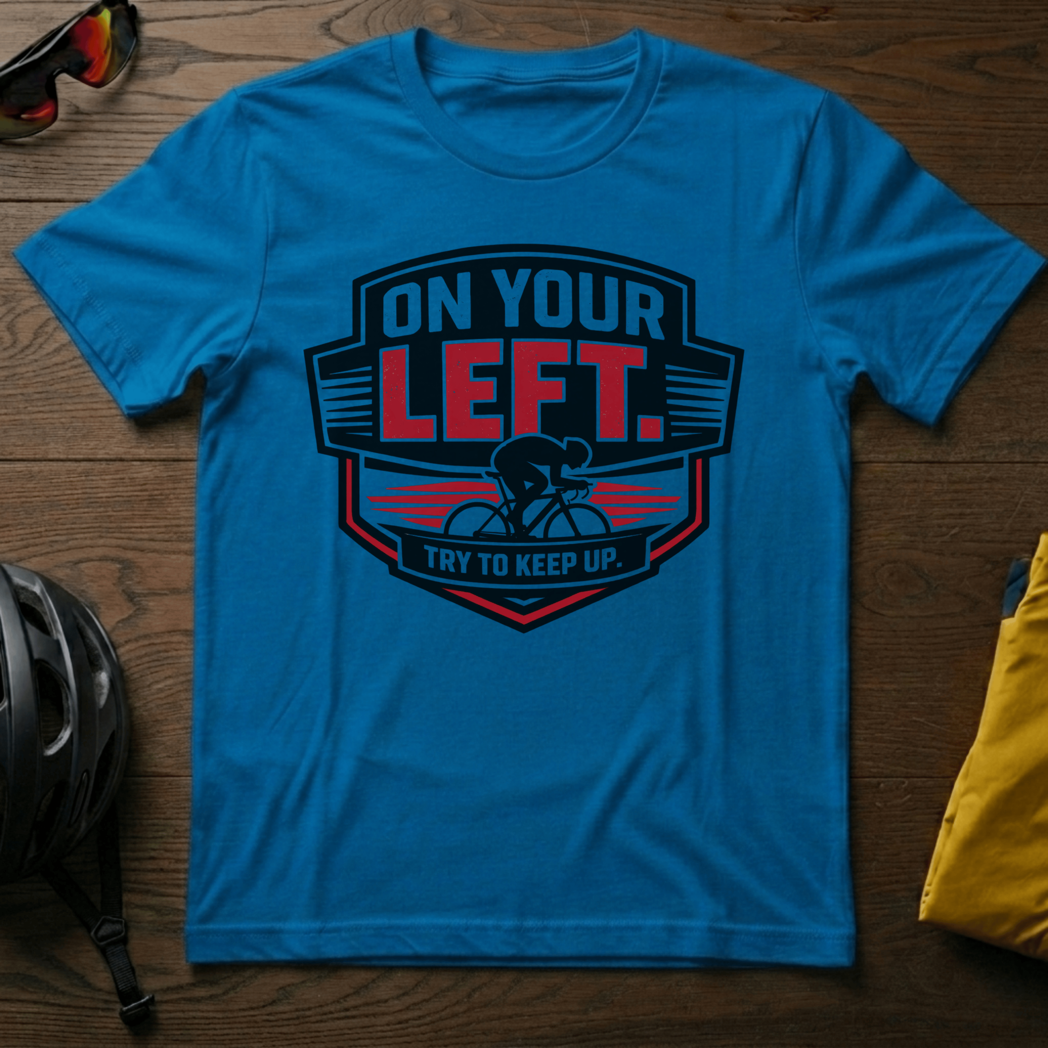 "On Your Left. Try to Keep Up" Tee - Chainline Collective