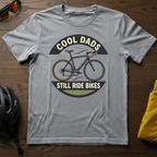 Cool Dads Still Ride Bikes Tee - Chainline Collective