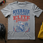 "Average Cyclist. Elite Excuses." Tee