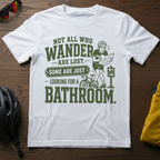 "Not All Who Wander Are Lost..." Desperate Cyclist Tee
