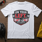 "On Your Left. Try to Keep Up" Tee - Chainline Collective